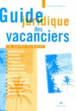 Etienne Revel - Guide Juridique Des Vacanciers. Le Guide Complet, Edition 1999.