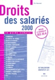 Eric Haumont - Droits Des Salaries 2000. Le Guide Complet.