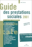 Alain Delorme - Guide Des Prestations Sociales 2001. Le Guide Pratique Complet.