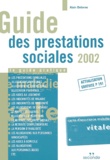 Alain Delorme - Guide Des Prestations Sociales 2002. Le Guide Pratique.