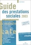 Alain Delorme - Guide Des Prestations Sociales 2003. Le Guide Pratique.