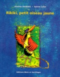 Vivette Desbans et Sylvia Lulin - Rikiki, petit oiseau jaune.