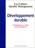  Collectif - Les Cahiers Qualité Management N° 7 : Développement durable. - Le chalenge du XXIe siècle pour les entreprises.