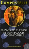Elisabeth Dumont-Le Cornec - Chants des Chemins de Saint-Jacques-de-Compostelle. 1 CD audio