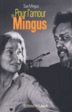 Sue Mingus - Pour l'amour de Mingus.