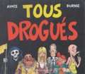 Robert Ayats et Alain Durbec - Tous drogués.
