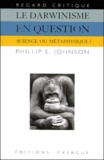 Phillip-E Johnson - Le Darwinisme En Question. Science Ou Metaphysique ?.
