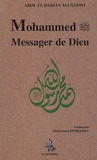 Abou al-Hassan Ali Nadwi - Mohammed messager de Dieu.