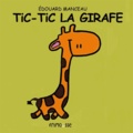 Edouard Manceau - Tic-Tic la girafe.