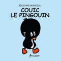 Edouard Manceau - Couic le pingouin.