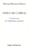 Oscar Oramas Oliva - Amilcar Cabral - Un précurseur de l'indépendance africaine.