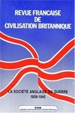 Antoine Capet et Jacques Carré - Revue française de civilisation britannique Volume 9 N° 1 : LA SOCIETE ANGLAISE EN GUERRE 1939-1945.
