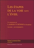  Guéshé Lhoundoub Sopa - Les étapes de la voie vers l'éveil - Un commentaire du Lamrim Tchènmo de Tsongkhapa Volume 1, Les fondements.