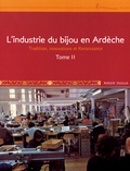 Roger Dugua - L'industrie du bijou en Ardèche - Tome 2, Tradition, innovations et Renaissance.