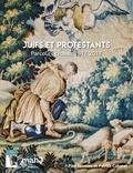 Paul Salmona et Patrick Cabanel - Juifs et protestants - Parcours croisés 1517-2017.