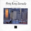 Thomas Renaut et Marc Mangin - Hong Kong Eternelle. D'Un Empire A L'Autre.