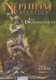 Fabien Clavel - Nephilim Revelation : Les Dracomaques.