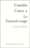 Camille Cases - Le Fauteuil Rouge.