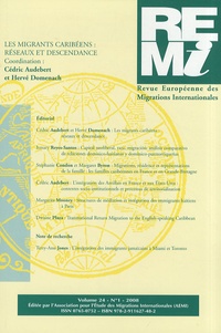 Cédric Audebert et Hervé Domenach - Revue européenne des migrations internationales Volume 24 N° 1/2008 : Les migrants caribéens : réseaux et descendance.