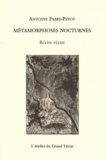 Antoine Fabre-Payot - Métamorphoses nocturnes.