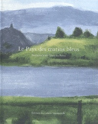 Yves Collec - Le Pays des matins bleus - Promenades en Côtes du Forez.