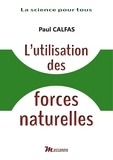 Paul Calfas - L'utilisation des forces naturelles.