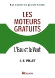 Jules-Emile Pillet - Les moteurs gratuits - L'eau et le vent.