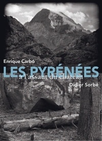 Enrique Carbo et Didier Sorbé - Les Pyrénées à l'assaut du château.