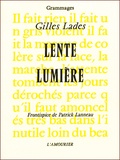 Gilles Lades - Lente lumière.