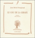 Jean-Michel Bongiraud - Le Cou De La Girafe.