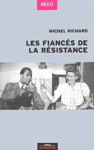 Michel Richard - Les Fiances De La Resistance.