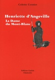Colette Cosnier - Henriette d'Angeville - La dame du Mont-Blanc.