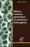 Samuel Forest - Milieux continus généralisés et matériaux hétérogènes.