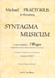 Michael Praetorius De Greuzburg - Syntagma Musicum - Textes relatifs à l'orgue, comprenant aussi la Basse Générale ou continue.
