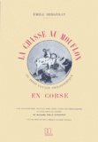 Emile Bergerat - La chasse au mouflon en Corse ou Petit voyage philosophique.