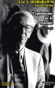 Eric Hobsbawm - L'optimisme de la volonté - D'un siècle à l'autre.