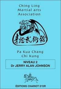 Jerry Alan Johnson - Pa Kua Chang Chi Kung - Niveau 2.