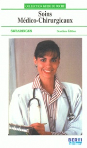 Pamela-L Swearingen - Soins Medico-Chirurgicaux. 2eme Edition.