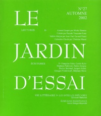 Denise Gellini et Michel Bernier - Le jardin d'essai N° 27, Automne 2002 : Ecritures contemporaines.