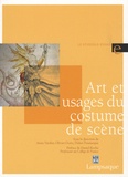 Anne Verdier et Olivier Goetz - Art et usages du costume de scène.