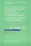 CNCC - Attestations particulières du commissaire aux comptes dans les coopératives agricoles.