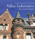 Gilles Plum - Villas balnéaires du second Empire - Trouville, Deauville et Côte Fleurie.