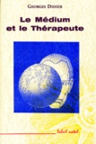 Georges Didier - Le médium et le thérapeute.