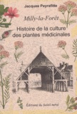 Jacques Peyrafitte - Milly-la-Forêt - Histoire de la culture des plantes médicinales.