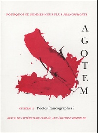 Roger Little et Pierre Grouix - Agotem N° 2, Février 2005 : Poètes francographes ?.