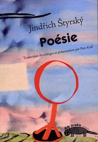 Jindrich Styrsky - Poésie - Edition bilingue français-tchèque.