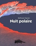 Balthazar Kaplan - Nuit polaire.