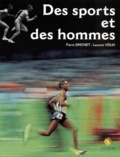 Laurent Véray et Pierre Simonet - Des Sports Et Des Hommes. Itineraire Photographique.
