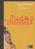 Jean Cardonnel - Judas L'Innocent.