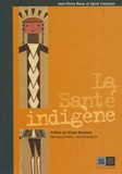 Sylvie Crossman et Jean-Pierre Barou - La Santé indigène.